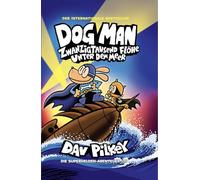Dog Man 11: Zwanzigtausend Flöhe unter dem Meer