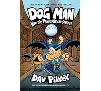 Dog Man 7: Wem die Pausenglocke schlägt