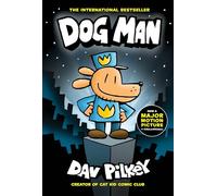 Dog Man: A Graphic Novel (Dog Man #1): From the Creator of Captain Underpants (Volume 1)