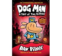 Dog Man: A Tale of Two Kitties: A Graphic Novel (Dog Man #3): From the Creator of Captain Underpants