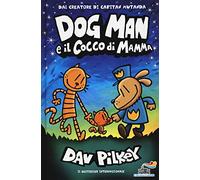 Dog Man e il cocco di mamma