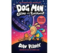 Dog Man: Grime and Punishment: A Graphic Novel (Dog Man #9): From the Creator of Captain Underpants (Volume 9)