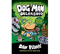 Dog Man Unleashed: A Graphic Novel (Dog Man #2): From the Creator of Captain Underpants (Volume 2)