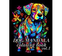 DOG MANDALA coloring book 50 images For Adults and Teens: vol.1