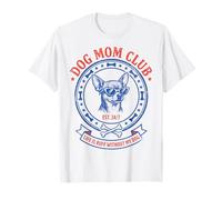 Dog Mom Club Life is Ruff Without My Dog Chihuahua T-Shirt