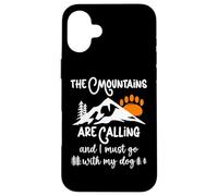 Dog Mountains are Calling I Must Go Hiking Dogs Take a Hike Coque pour iPhone 16 Plus