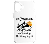 Dog Mountains are Calling I Must Go Hiking Dogs Take a Hike Coque pour iPhone 16 Plus