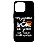 Dog Mountains are Calling I Must Go Hiking Dogs Take a Hike Coque pour iPhone 16 Pro
