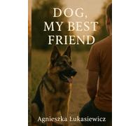 Dog ,My Best Friend