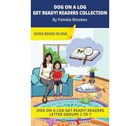 Dog On A Log Get Ready! Readers Collection: Decodable Readers for Learning Letters and Reading Words. For Early, Emergent Readers and Students with ... Introduces all 26 Letters in Seven Groups.)