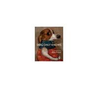 Dog Only Knows – Portraits de chiens d'Alison Friend
