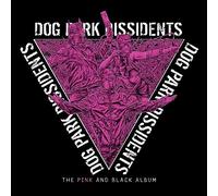 Dog Park Dissidents - The and Album (Pink/Black Splattered VI [Import]