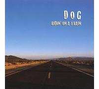 Dog - Ridin' on a Train