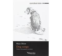 Dog Songs 35 Poemas Y Un Ensayo - [Livre en VO] Mary Oliver (Auteur)