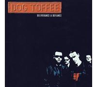 Dog Toffee - Deliverance and Defiance [Import]