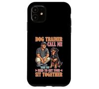 Dog Trainer Call Me to Fix Your Sit Together Coque pour iPhone 11