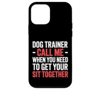 Dog Trainer Call Me to Fix Your Sit Together |- Coque pour iPhone 12 Mini