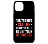 Dog Trainer Call Me to Fix Your Sit Together |- Coque pour iPhone 13