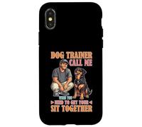 Dog Trainer Call Me to Fix Your Sit Together Coque pour iPhone X/XS