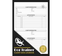Dog Trainer Client Data Logbook: Professional Dog Obedience Training Appointment Book With A-Z Alphabetic Tabs to Record Client Personal Details | 106 Pages For 208 Client