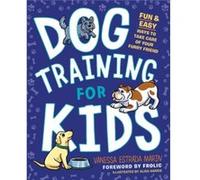 Dog Training for Kids by Vanessa Estrada Vanessa Estrada Marin Marin Vanessa Estrada (Vanessa Estrada Marin) Marin (Auteur)