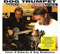 Dog Trumpet - Antisocial Tendencies