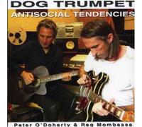 Dog Trumpet - Antisocial Tendencies [Import]