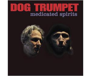 Dog Trumpet - Medicated Spirits [Import]