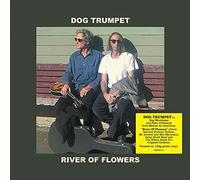 Dog Trumpet - River of Flowers