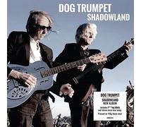 Dog Trumpet - Shadowland