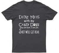 Dog TT-Shirts à Manches Courtes, Don T Mess with My Crazy Lovely Dogs They Will Bark I Will Yell Shit Will Get Real Dog TT-Shirts à Manches Courtes (X-Large)