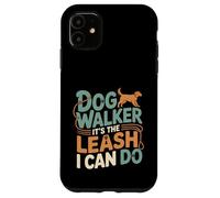 Dog Walker It's The Leash I Can Do Pet Canine Animal ---- Coque pour iPhone 11
