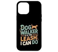 Dog Walker It's The Leash I Can Do Pet Canine Animal ---- Coque pour iPhone 12 Pro Max