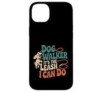 Dog Walker It's The Leash I Can Do Pet Canine Animal ----- Coque pour iPhone 14 Plus