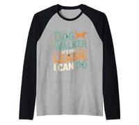 Dog Walker It's The Leash I Can Do Pet Canine Animal ---- Manche Raglan