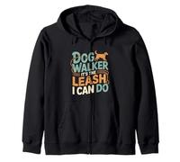 Dog Walker It's The Leash I Can Do Pet Canine Animal ---- Sweat à Capuche