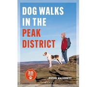 Dog Walks in the Peak District: 25 routes