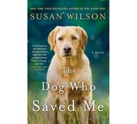 Dog Who Saved Me