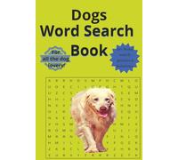 Dog Word Search Book: Man's best friend puzzle book | 6 x 9 inches, 110 pages | This book is ideal for everyone owning and loving one or more dogs!
