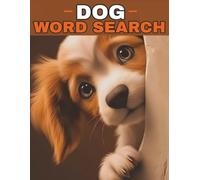 Dog Word Search: Dog Word Search with easy-to-read print all about, dogs and puppies! 8.5X11 inches, great gift for vacations, holidays, and relaxation. Get your copy today!