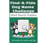 Dog Word Search Puzzle Book: Find A Fido: Dog Name Challenge Fun, For Kids And Adults Dog Lovers: Word Searches With Fun Easy To Read Print With ... 60 Puzzles | Gift For Kids, Teens And Adults