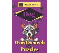 Dog Word Search Puzzle Book: Word Searches with Easy to Read Print about Dogs, Dog Breeds, and everything Dog 6x9 inches, 110 pages, 50+ Puzzles... Gift for Vacation, Holidays, and Free Time