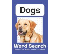 Dog Word Search Puzzle Book: Word Searches with Easy to Read Print about Dogs, Dog Breeds, Dog Toys, and More [6x9 inches, 110 pages] 50+ Puzzles... ... Vacation, Holidays, Relaxation, and Free Time