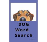 DOG Word Search: Word Search Puzzles with Easy to Read Print about Dogs, Their Habits, Their fun and more | 6x9 inches, 120 pages | 55+ Puzzles... Gift for Rest, Road Trips.