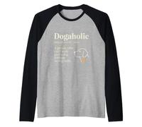 Dogaholic Définition drôle Amoureux des Chiens Manche Raglan
