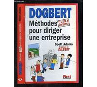 Dogbert, méthodes ultrasecrètes pour diriger une entreprise