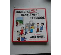 Dogbert's Top Secret Management Handbook: A Machiavellian Manifesto-Illustrated with Comic Strips for Bosses and Cubicle Dwellers