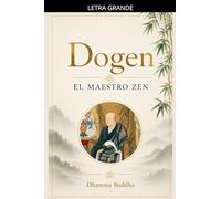 Dogen: El Maestro Zen