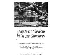 Dogen's Pure Standards for the Zen Community: A Translation of Eihei Shingi