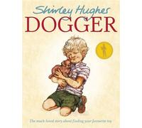 Dogger the much-loved children’s classic - Shirley Hughes - RHCP Digital - ebook (ePub) - Livre
